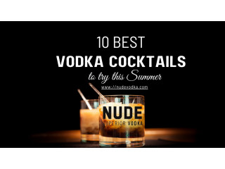 Easy Vodka Cocktails to Try this Summer