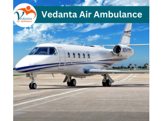 Take Top-class Vedanta Air Ambulance Service in Jamshedpur With Updated Medical Machine